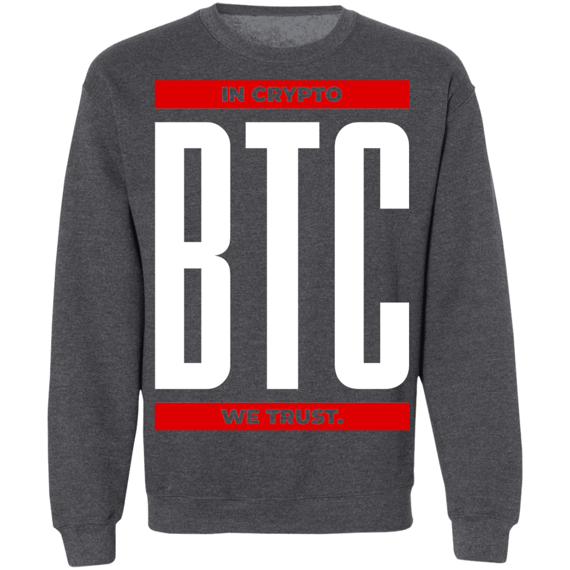 btc BTC In Crypto We Trust Crewneck Sweatshirt
