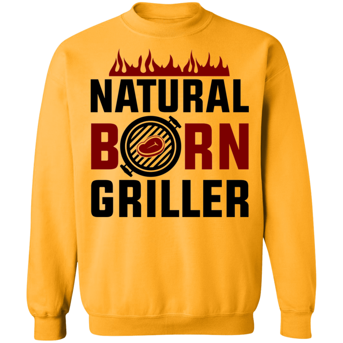 Natural Born Griller Funny BBQ Crewneck Sweatshirt