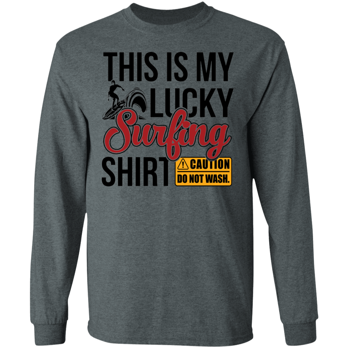 This Is My Lucky Surfing Shirt Long Sleeve T-Shirt