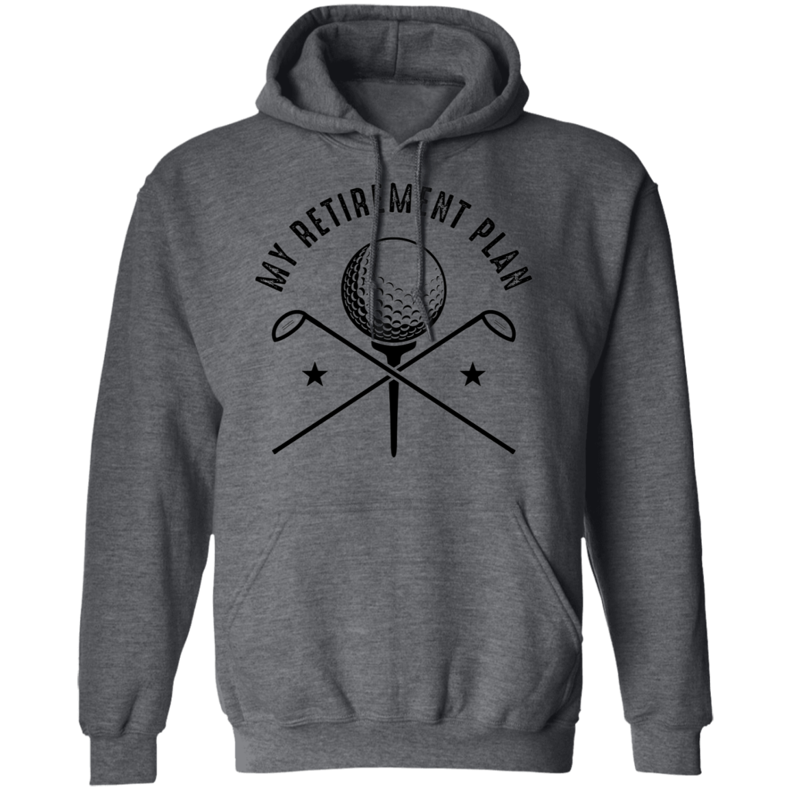 My Retirement Plan is Golfing Golf Pullover Hoodie