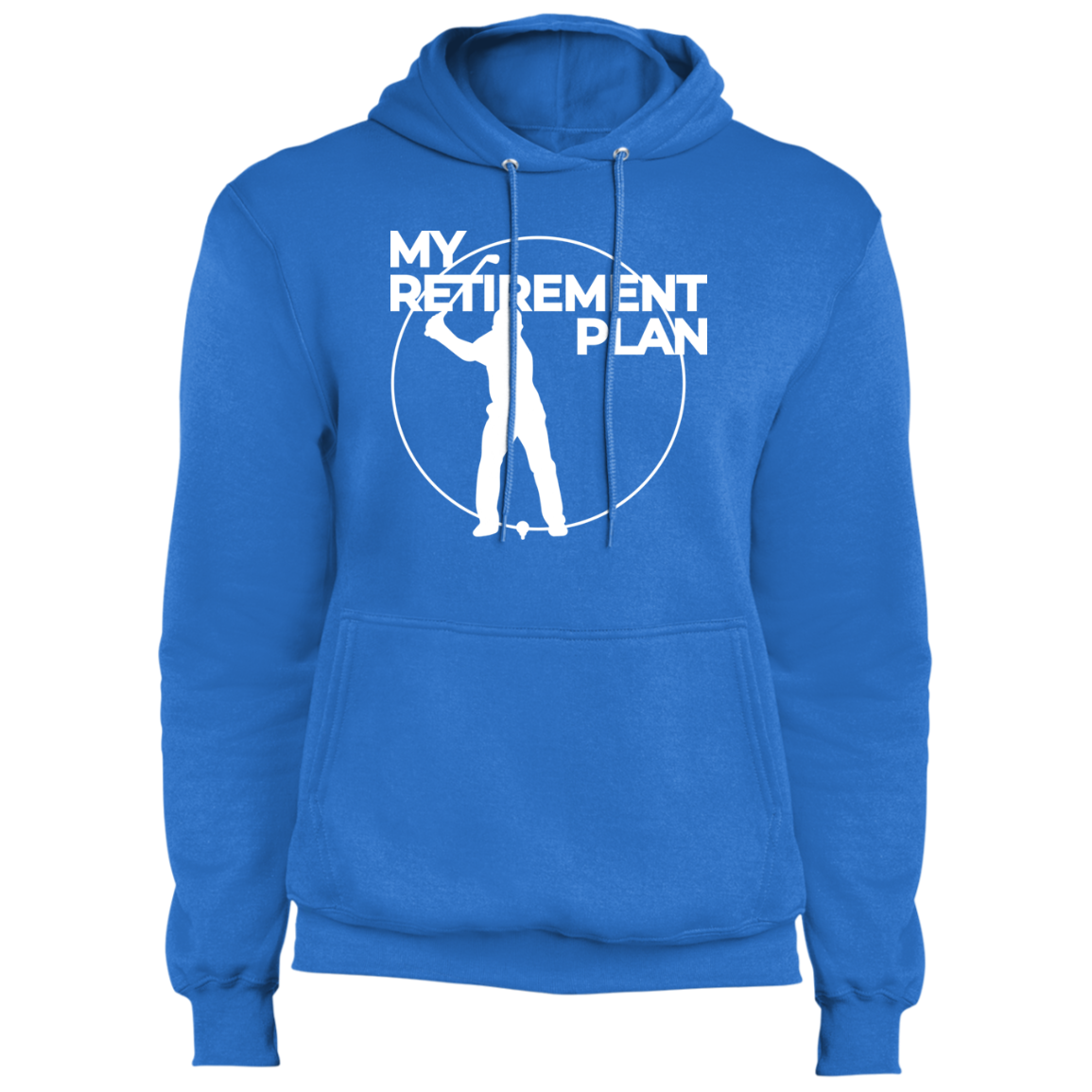 My Retirement Plan Is Golfing Pullover Hoodie