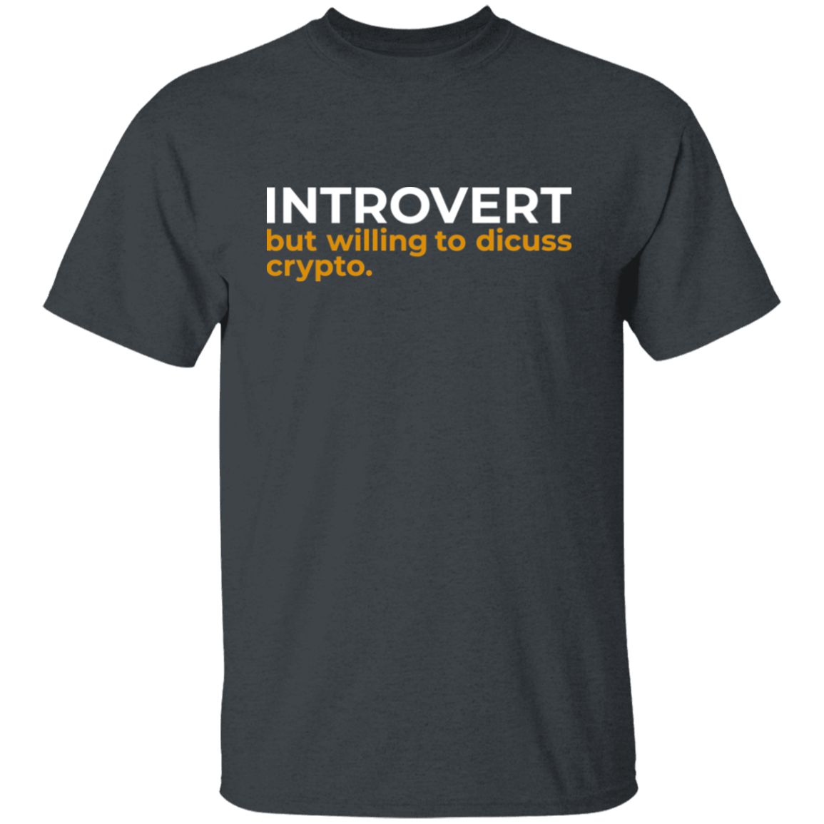 Introvert But Willing To Discuss Crypto T-Shirt