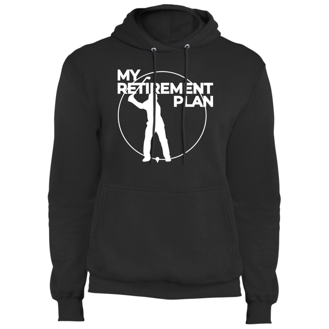 My Retirement Plan Is Golfing Pullover Hoodie