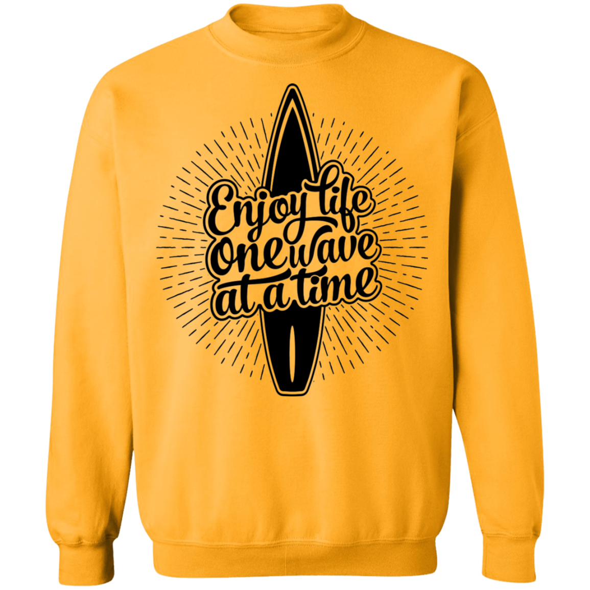 Enjoy Life One Wave At A Time Surfing Crewneck Sweatshirt