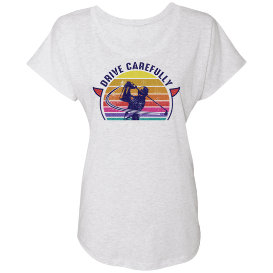 Drive Carefully Golfing Women's Dolman Sleeve