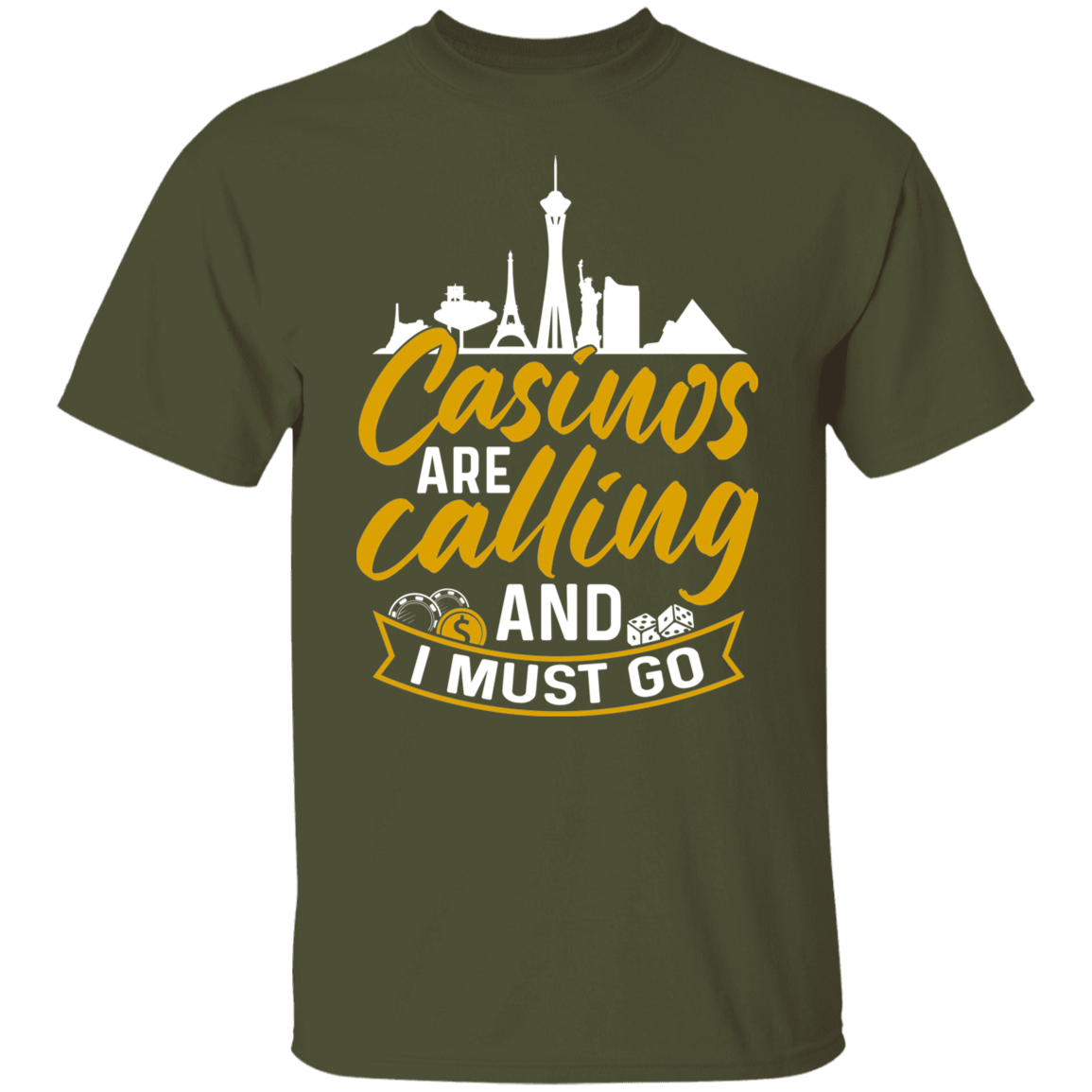 Casinos Are Calling And I Must Go Las Vegas Gambling Las Vegas T-Shirt