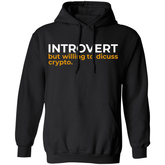 Introvert But Willing To Discuss Crypto Pullover Hoodie