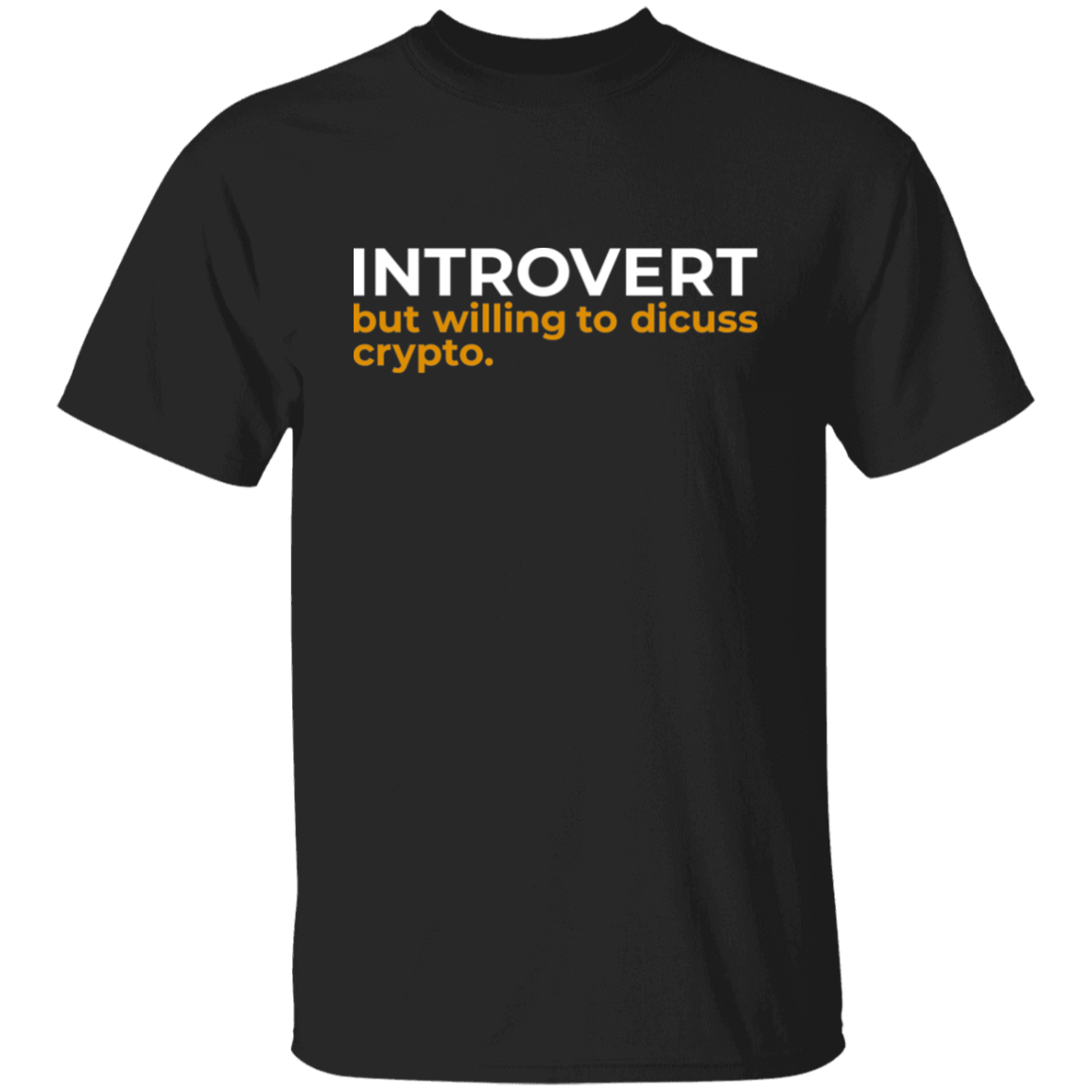 Introvert But Willing To Discuss Crypto T-Shirt