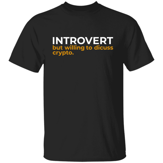 Introvert But Willing To Discuss Crypto T-Shirt