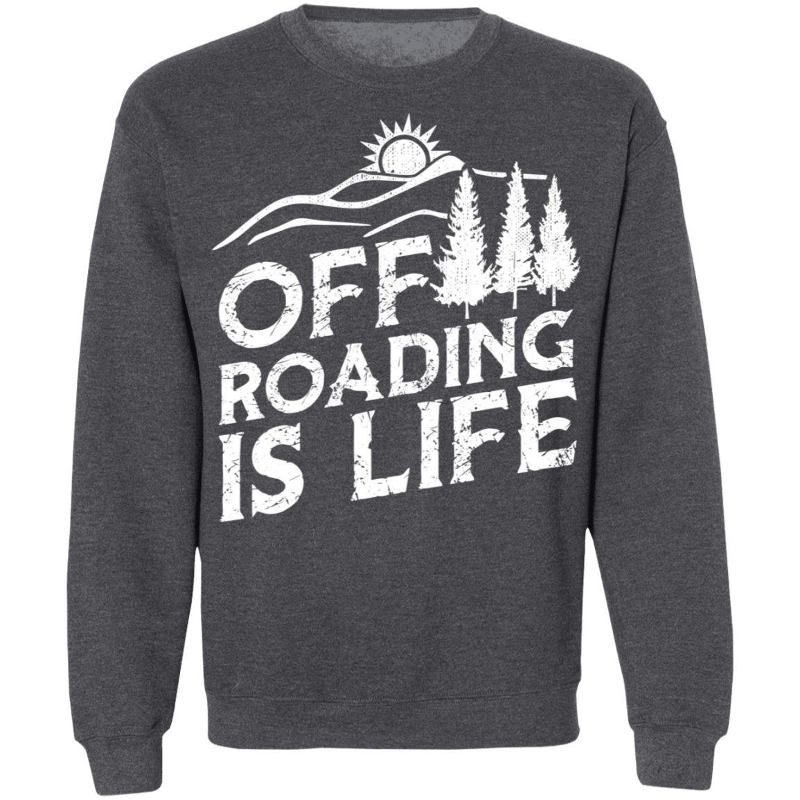 Off Roading is Life 4x4 Overland Crewneck Sweatshirt