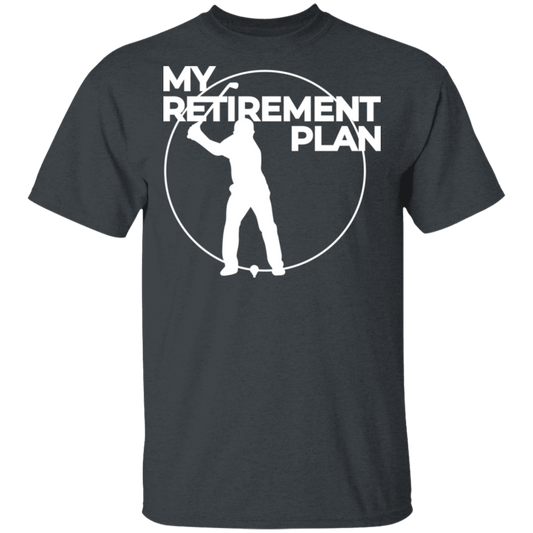 My Retirement Plan Is Golfing T-Shirt