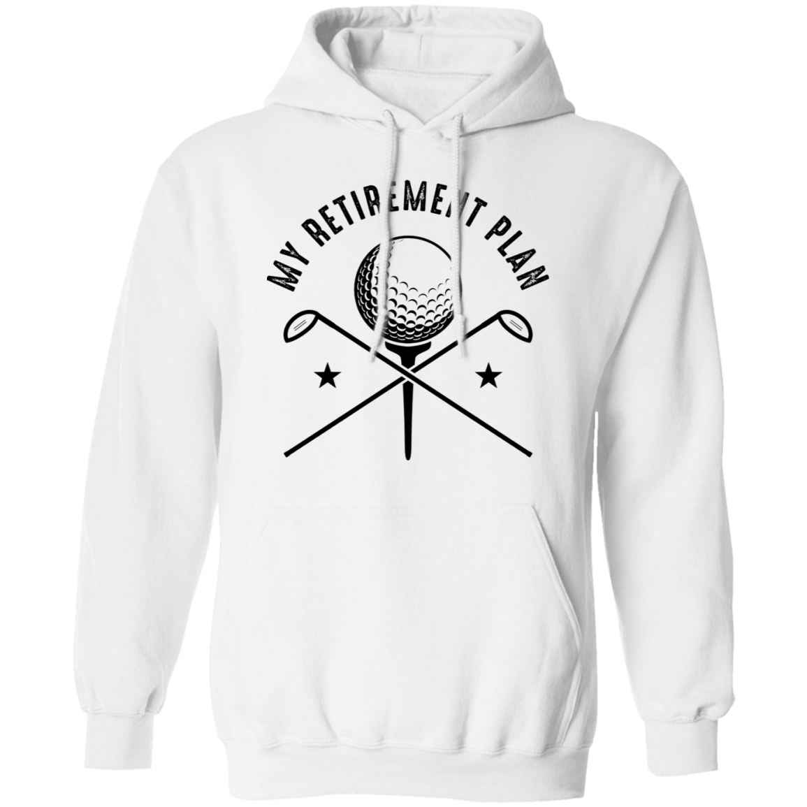 My Retirement Plan is Golfing Golf Pullover Hoodie