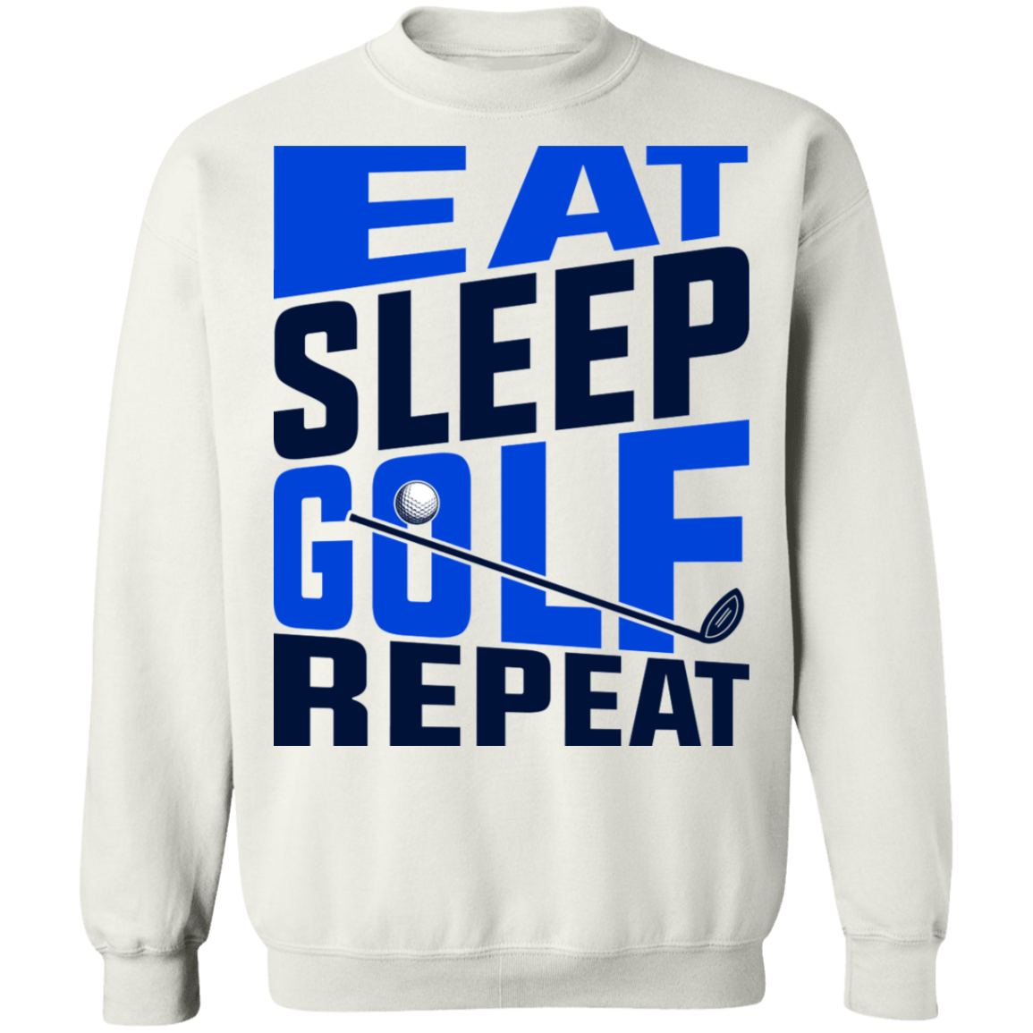 Eat Sleep Golf Repeat Golfing Crewneck Sweatshirt