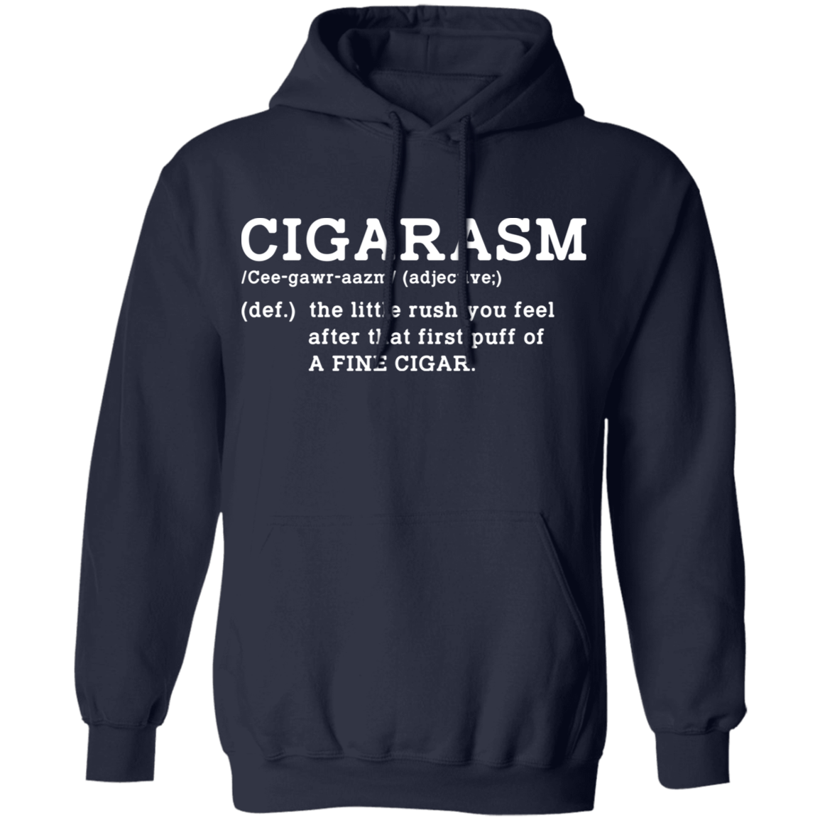 Cigarism Funny Cigar Definition Pullover Hoodie
