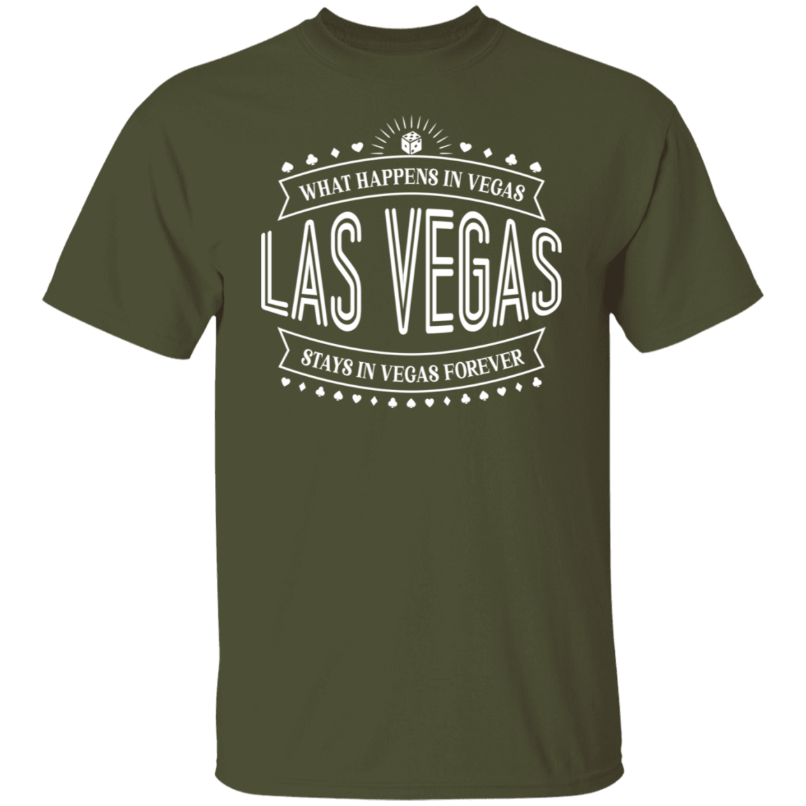 What Happens In Vegas Stays In Vegas Forever Las Vegas T-Shirt
