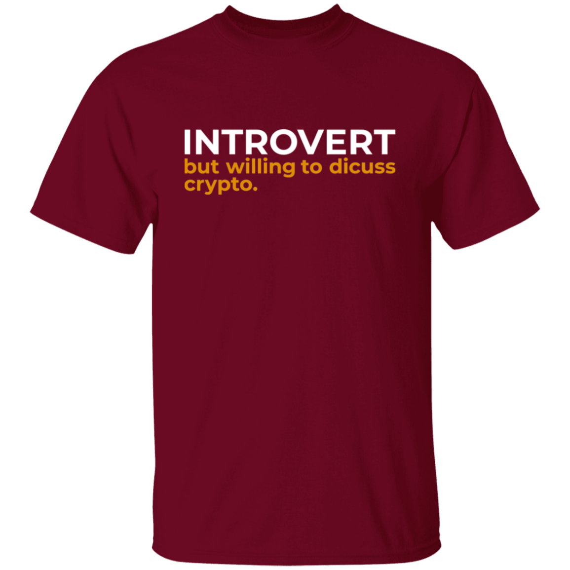 Introvert But Willing To Discuss Crypto T-Shirt