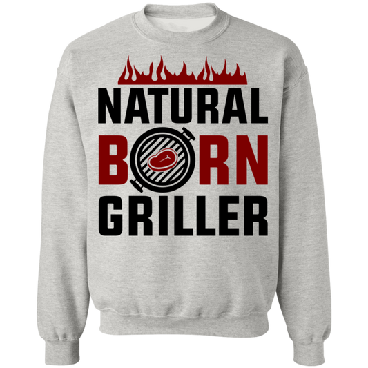 Natural Born Griller Funny BBQ Crewneck Sweatshirt
