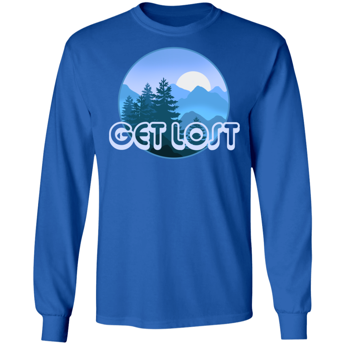 Get Lost in Nature Camping Long Sleeve T-Shirt
