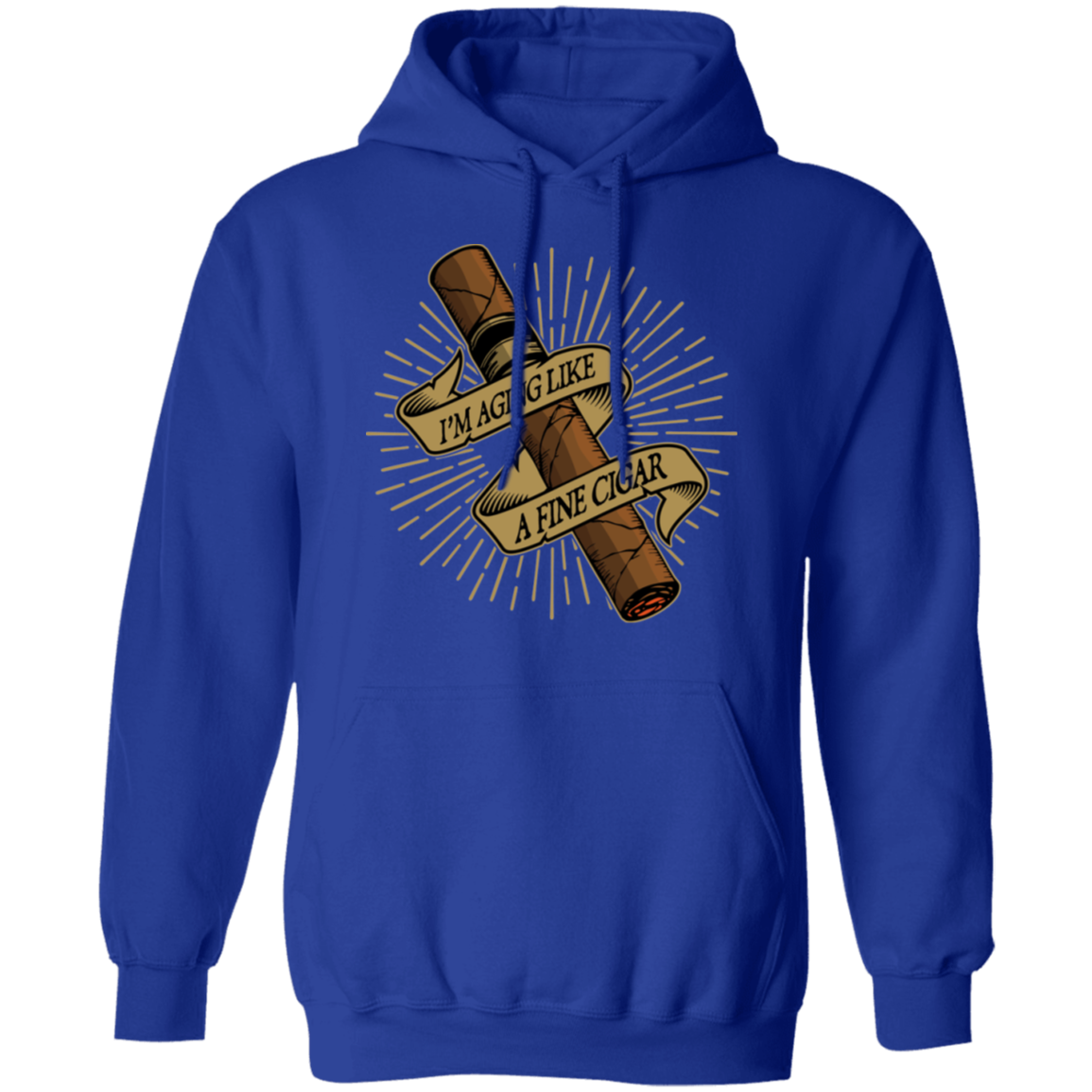 I'm Aging Like A Fine Cigar Funny Pullover Hoodie