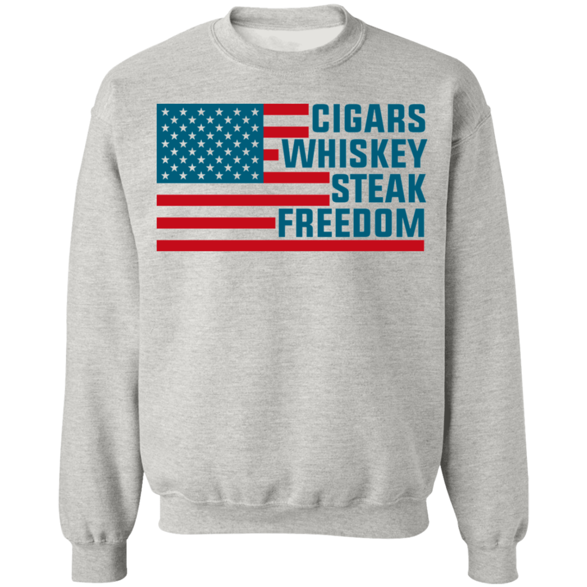 Cigars Whiskey Steak Freedom American Flag  Crewneck Sweatshirt