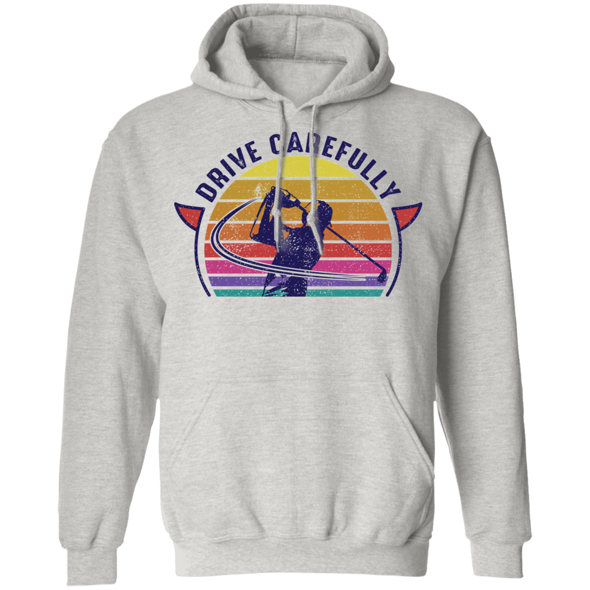 Drive Carefully Funny Golfing Golf Pullover Hoodie