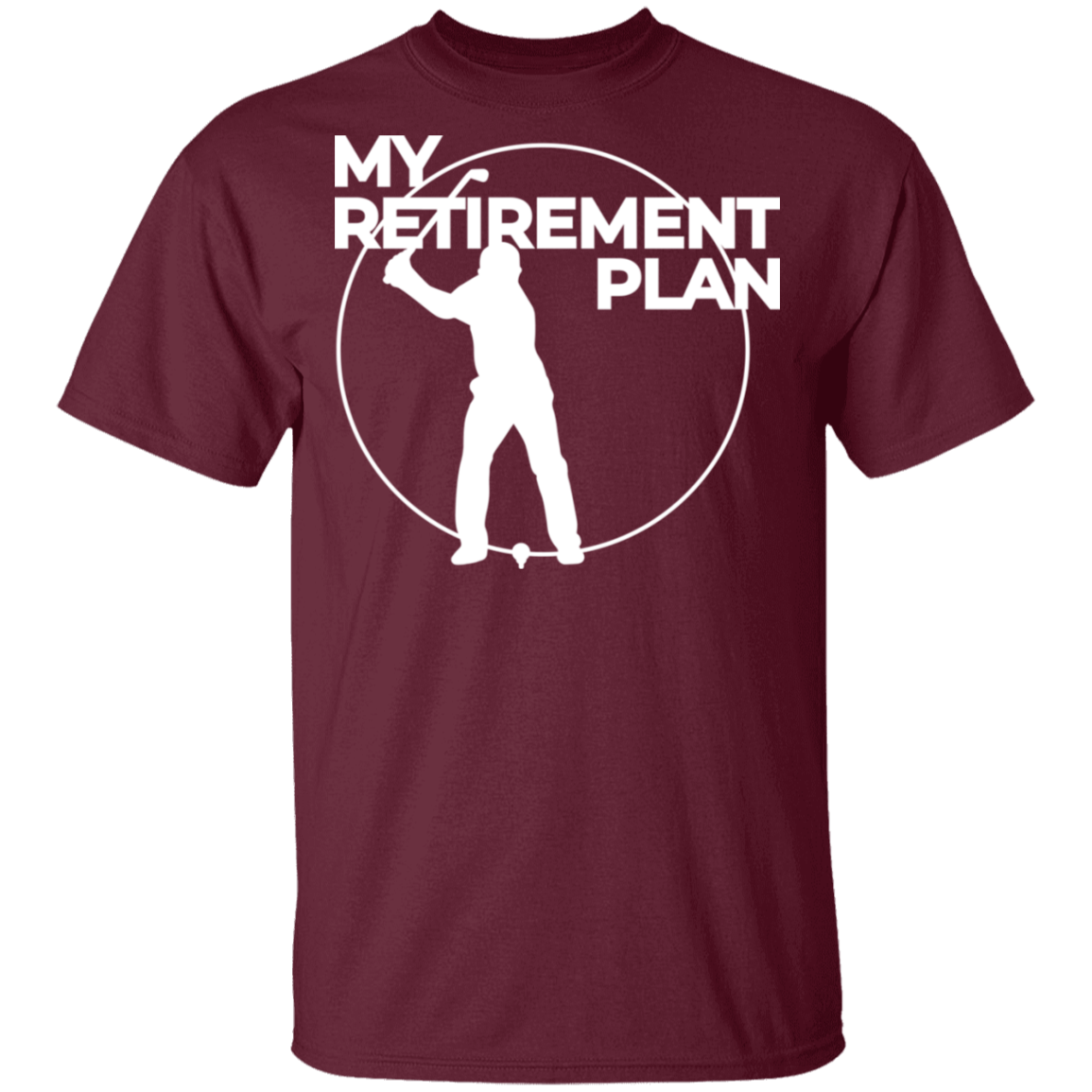 My Retirement Plan Is Golfing T-Shirt
