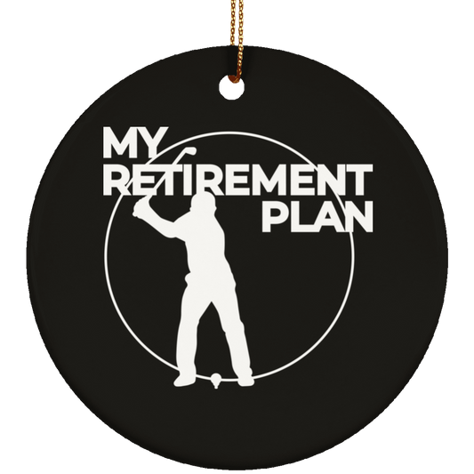 My Retirement Plan is Golfing Christmas Ornament