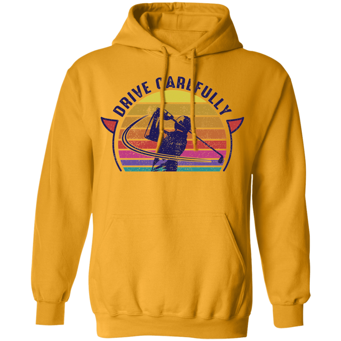 Drive Carefully Funny Golfing Golf Pullover Hoodie