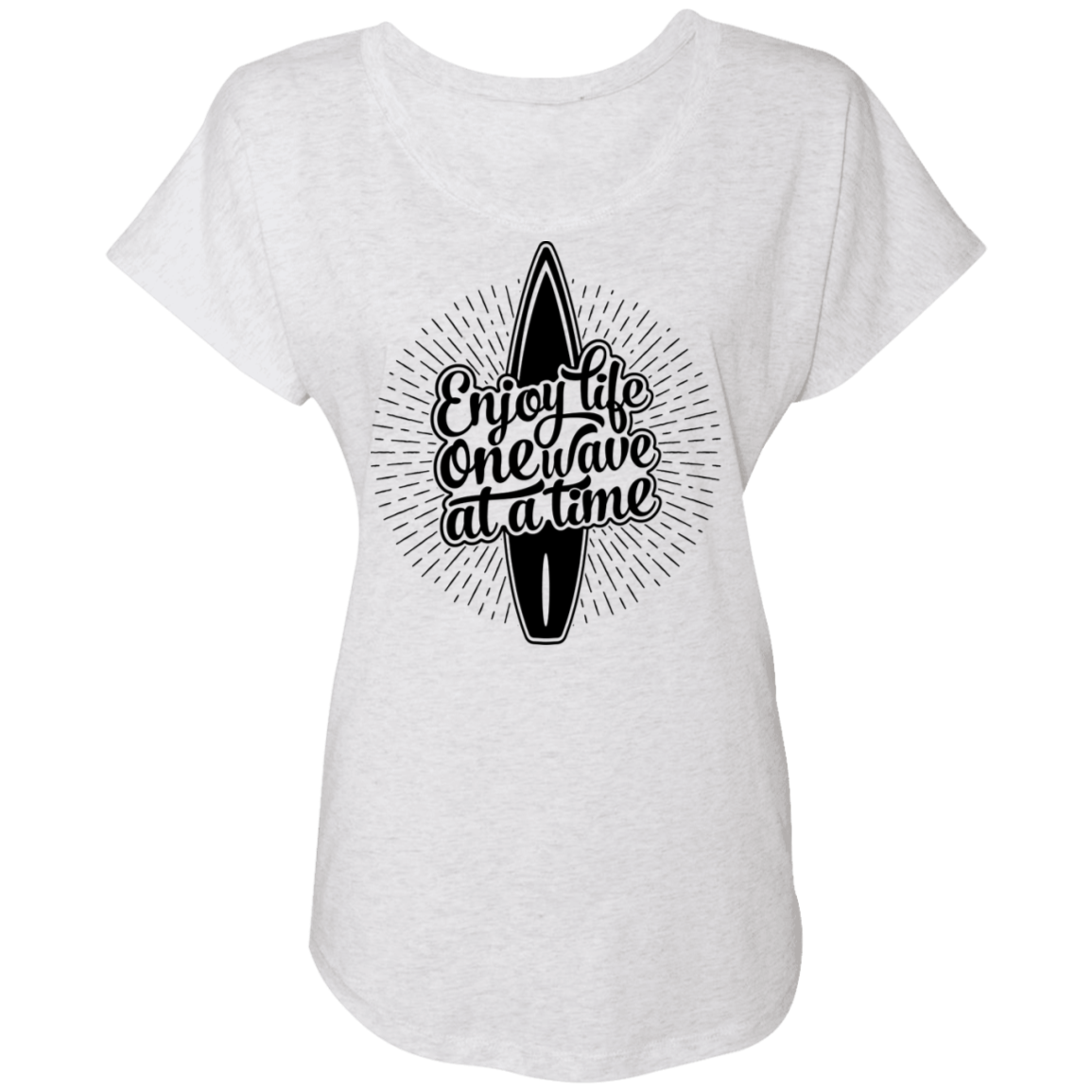 Enjoy Life One Wave At A Time Beach Surfing Women's Dolman Sleeve