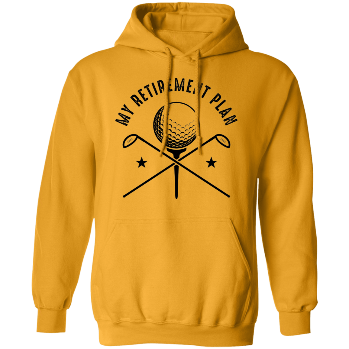 My Retirement Plan is Golfing Golf Pullover Hoodie