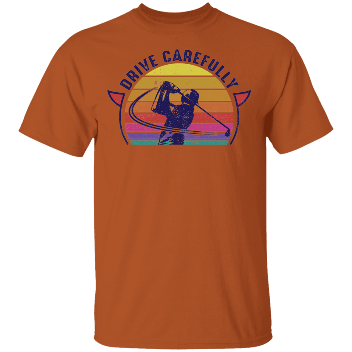 Drive Carefully Funny Golfing Golf T-Shirt