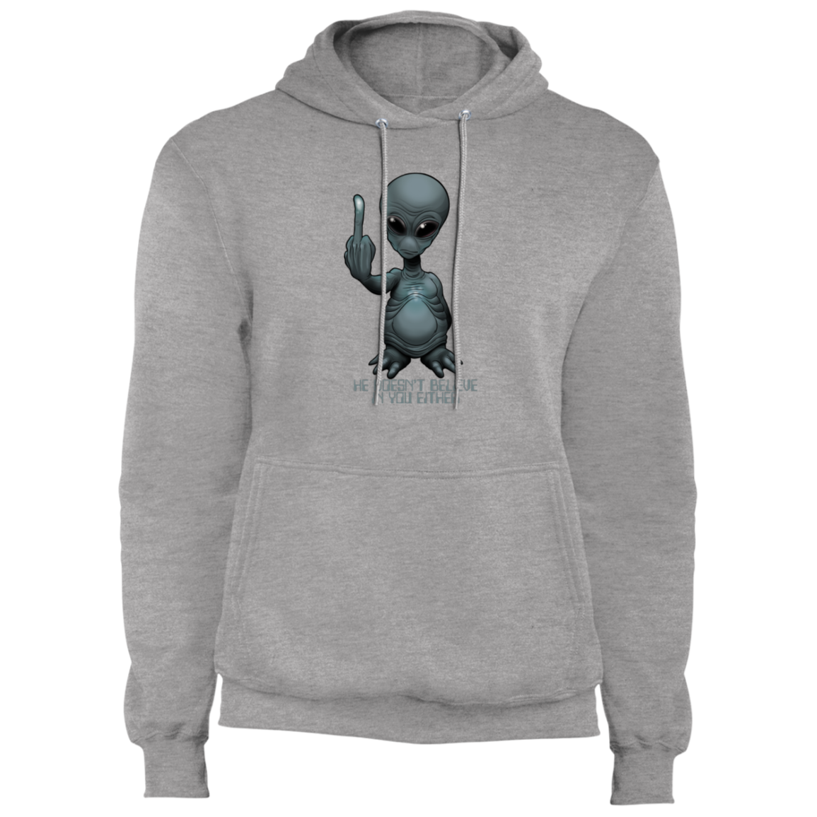 Men's Space Alien Doesn't Believe in You Either  Fleece Pullover Hoodie