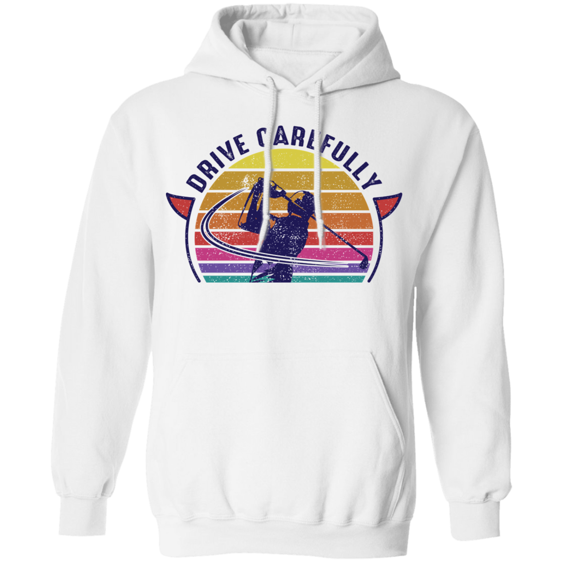 Drive Carefully Funny Golfing Golf Pullover Hoodie