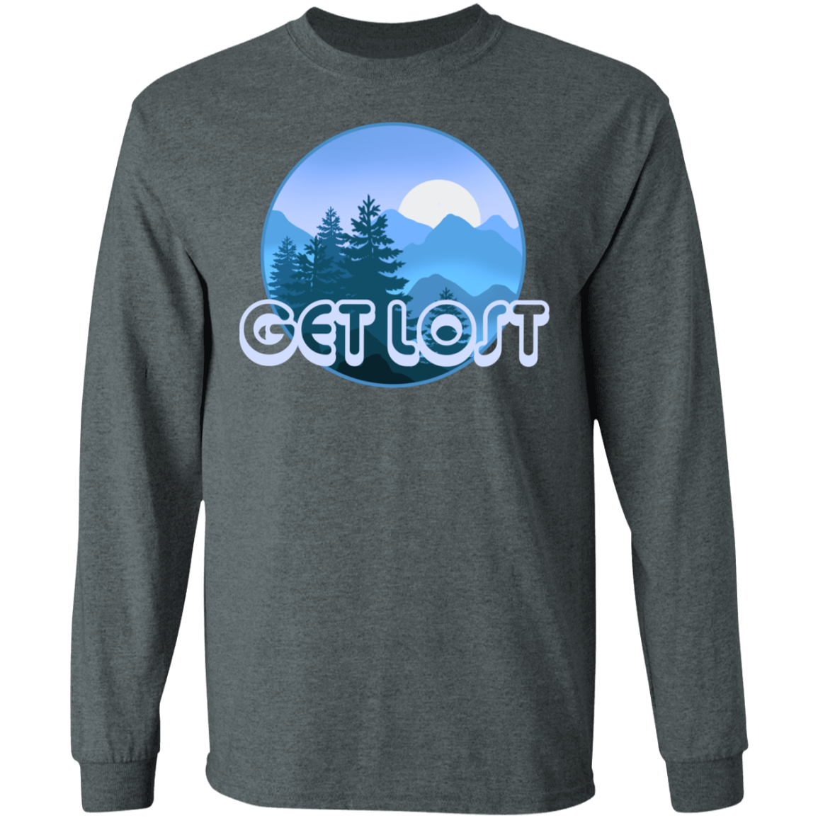 Get Lost in Nature Camping Long Sleeve T-Shirt