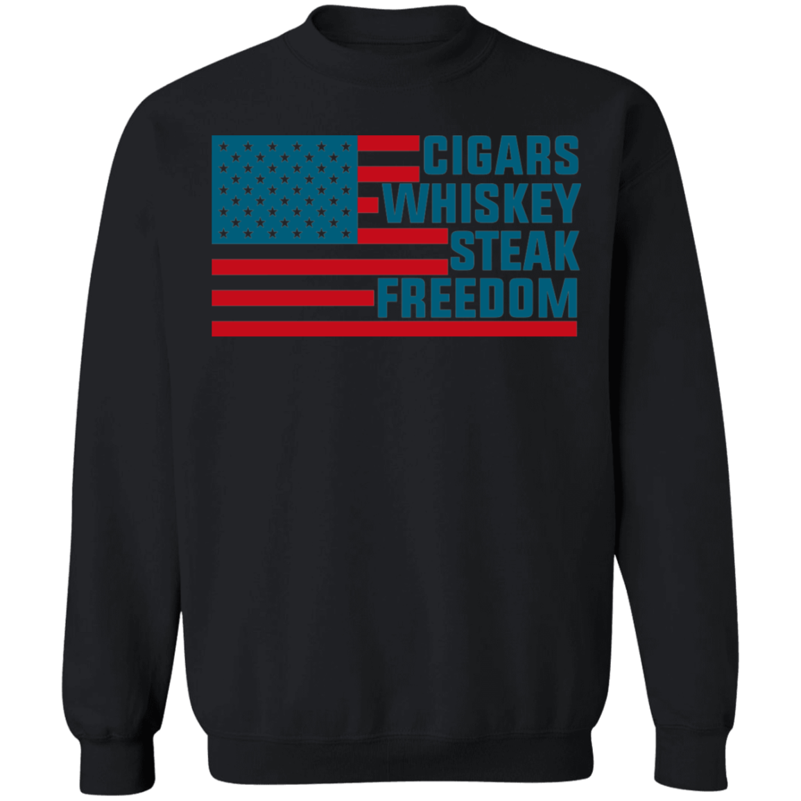 Cigars Whiskey Steak Freedom American Flag  Crewneck Sweatshirt