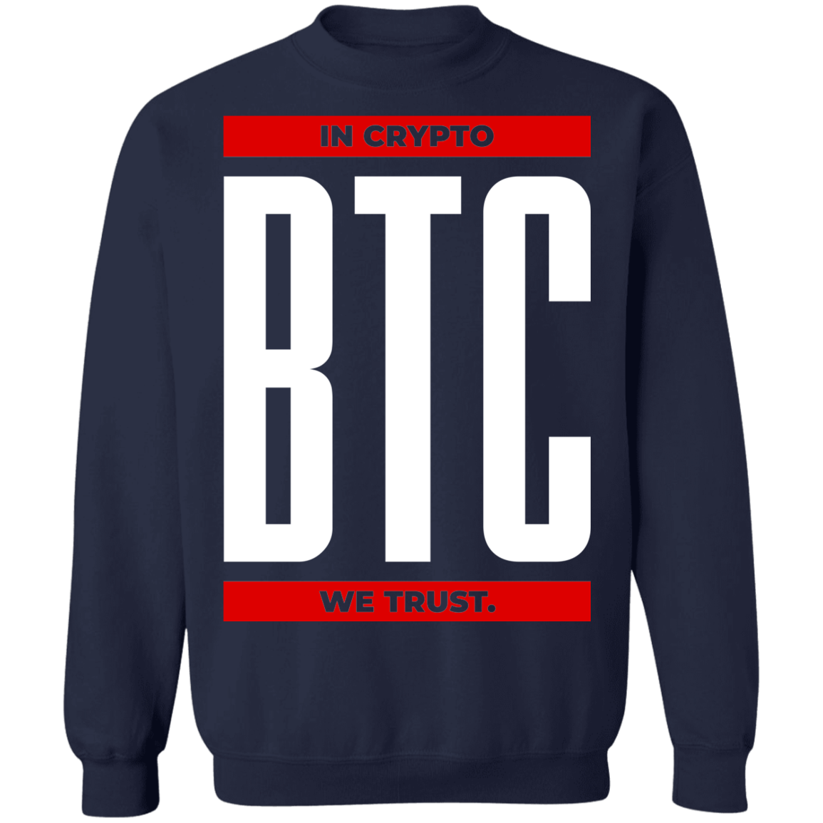 btc BTC In Crypto We Trust Crewneck Sweatshirt
