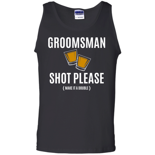 Bachelor Party Funny Groomsman Shot Please Tank Top