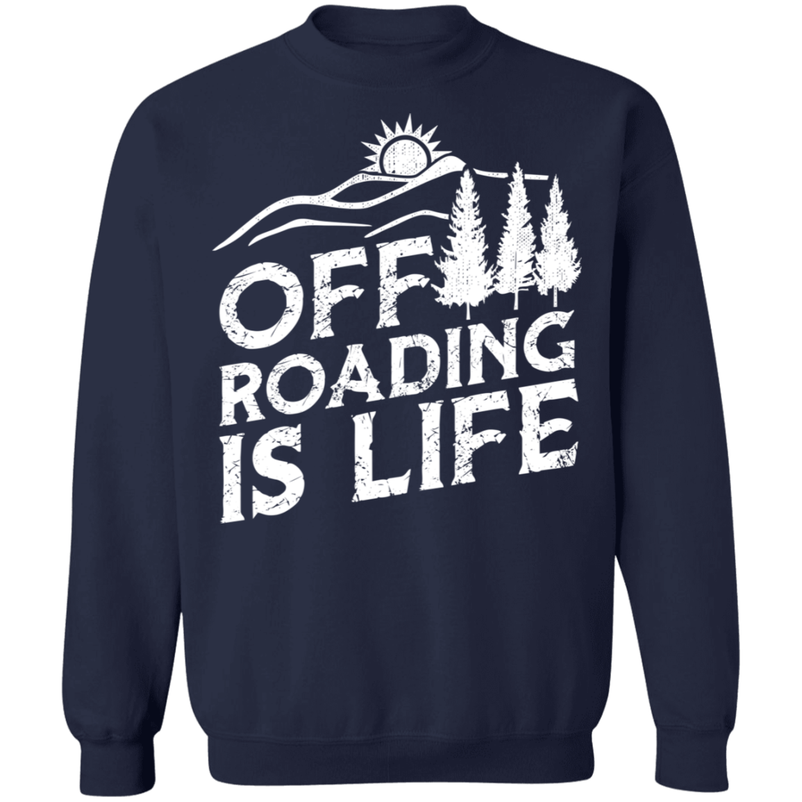 Off Roading is Life 4x4 Overland Crewneck Sweatshirt