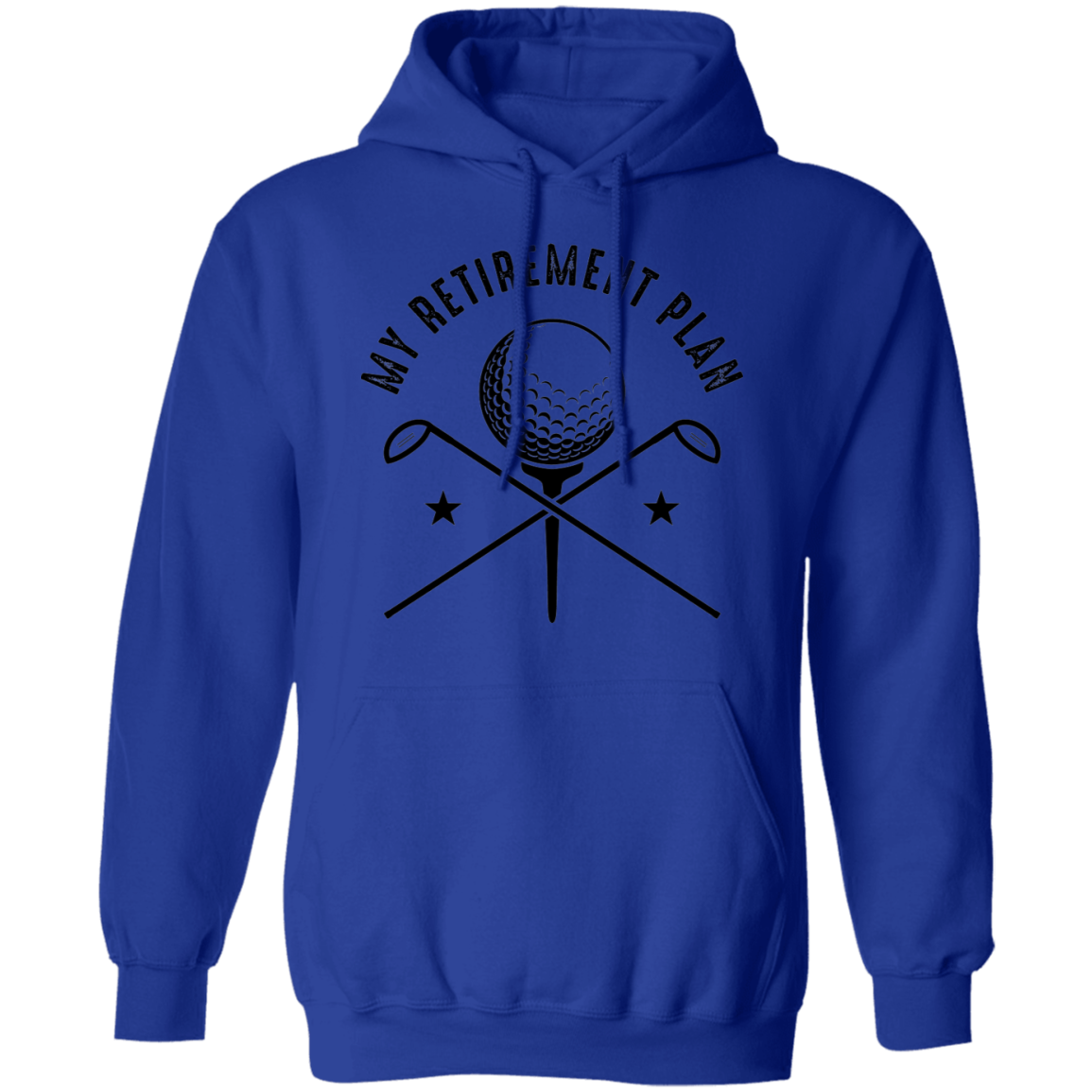 My Retirement Plan is Golfing Golf Pullover Hoodie
